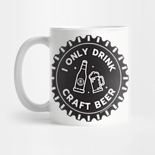 I Only Drink Craft Beer Mug